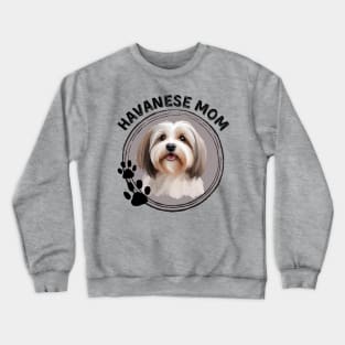 Havanese Hav Dog Mom Dog Breed Portrait Crewneck Sweatshirt